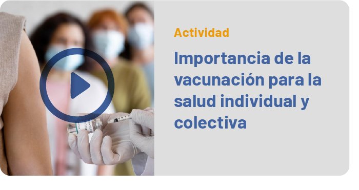 Importancia de la vacunación para la salud individual y colectiva