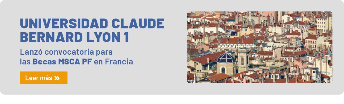 Becas MSCA PF de la Universidad Claude Bernard Lyon 1